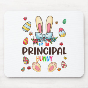 I'm The Principal Bunny Easter Day Matching Family Mouse Pad