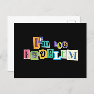 I'm the Problem Collage Postcard