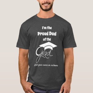 I'm the Proud Dad of the Grad - White - Editable T-Shirt