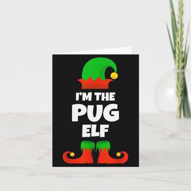 I'm The Pug Elf Family Pajama Christmas Funny Dog  Card (Front)