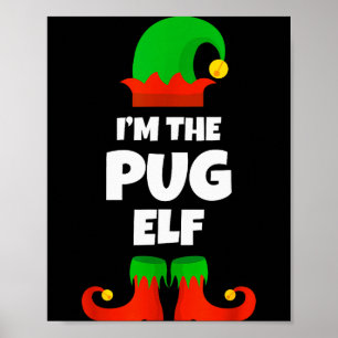 I'm The Pug Elf Family Pajama Christmas Funny Dog Poster