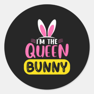 Im The Queen Bunny Rabbit Ears Egg Funny Easter D Classic Round Sticker