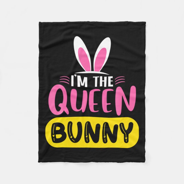 Im The Queen Bunny Rabbit Ears Egg Funny Easter D  Fleece Blanket (Front)