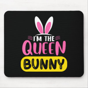 Im The Queen Bunny Rabbit Ears Egg Funny Easter D  Mouse Pad