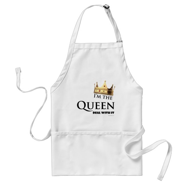 I'm the Queen- Deal with it Standard Apron (Front)