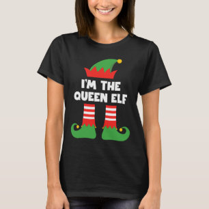 I'm The Queen Elf Funny Xmas Matching Family Group T-Shirt