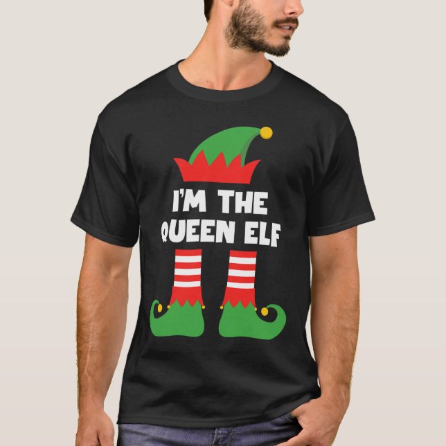 I'm The Queen Elf Funny Xmas Matching Family Group T-Shirt (Front)