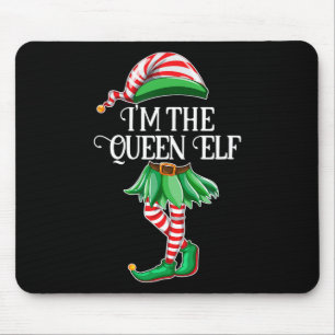 I'm The Queen Elf Matching Family Pyjamas Christma Mouse Pad