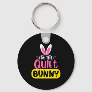 Im The Quiet Bunny Rabbit Ears Egg Funny Easter D Key Ring