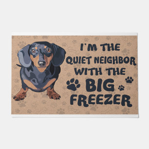 I'm The Quiet Neighbour With The Big Freezer Doormat