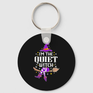 Im The Quiet Witch Halloween Matching Group Costum Key Ring