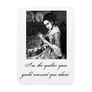 I'm the quilter your guild warned you about pin magnet