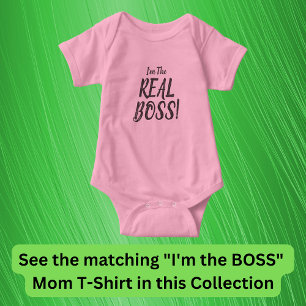 I'm The REAL BOSS! Matching Mum Baby, T-Shirt Baby Bodysuit