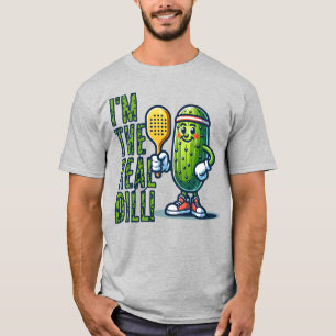 I'M THE REAL DILL PICKLEBALL FUNNY SPORTY MASCOT T-Shirt