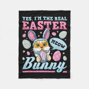 I'm The Real Easter Bunny Cat Fleece Blanket