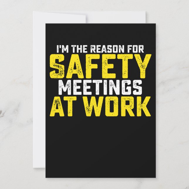 I'm The Reason For Safety Meetings Invitation (Front)