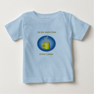 I'm the Reason Mum Drinks Coffee Baby T-Shirt