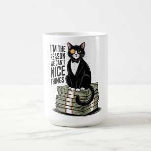 I'm The Reason Nice Things Funny Cat Gift Coffee Mug