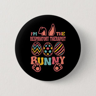Im The Respiratory Therapist Bunny Easter 6 Cm Round Badge