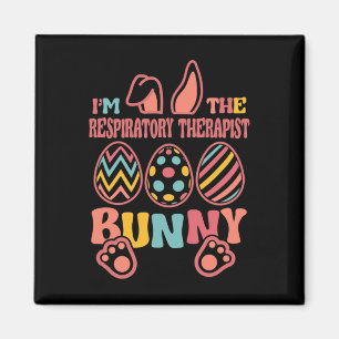 Im The Respiratory Therapist Bunny Easter Magnet