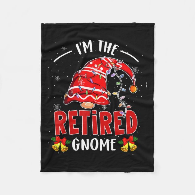 I'm The Retired Gnome Christmas Retirement Gnome L Fleece Blanket (Front)