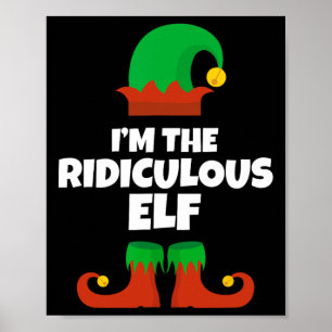 I'm The Ridiculous Elf Family Pajama Christmas Fun Poster