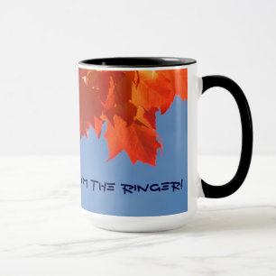 I'm the Ringer! coffee mugs Autumn Leaves