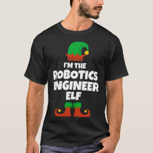 I'm The Robotics Engineer Elf Family Pajama Christ T-Shirt