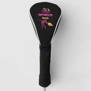 Im The Rottweiler Witch Halloween Matching   Golf Head Cover