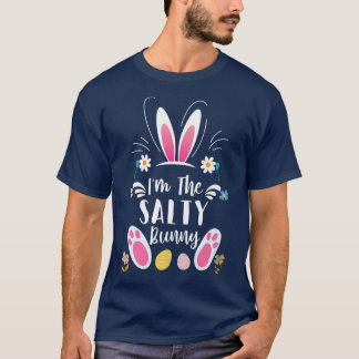 I'm The Salty Bunny Matching Family Easter Party R T-Shirt
