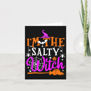 I'm The Salty Witch Shirt Funny Witch Halloween Co Card