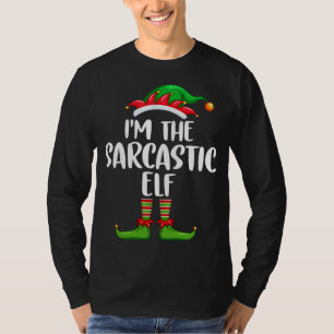 I'm The Sarcastic Elf Matching Family Group Christ T-Shirt