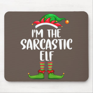 I'm The Sarcastic Elf Shirt Matching Family Group Mouse Pad