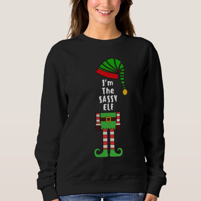 I'm the Sassy ELF Sweatshirt (Front)