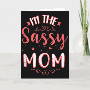 I'm the sassy mum mother cute card