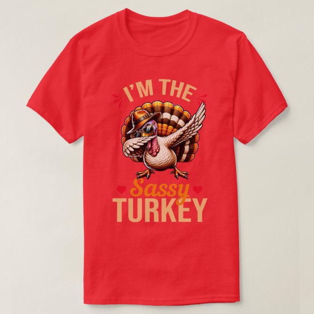 Im The Sassy Turkey T-Shirt (Design Front)