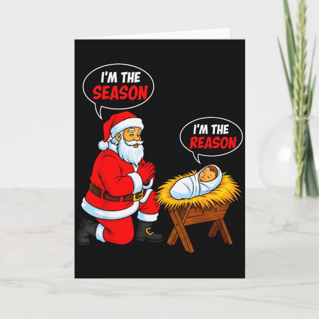 I'm The Season Santa I'm The Reason Jesus Funny Ch Card (Front)