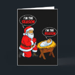 Im The Season Santa Im The Reason Jesus Funny Chri Card<br><div class="desc">Im The Season Santa Im The Reason Jesus Funny Christmas</div>