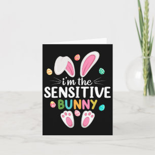I'm The Sensitive Bunny Matching Family Easter Card