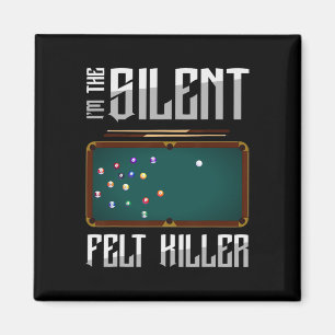 Im The Silent Felt Killer Snooker Pool Billiards P Magnet