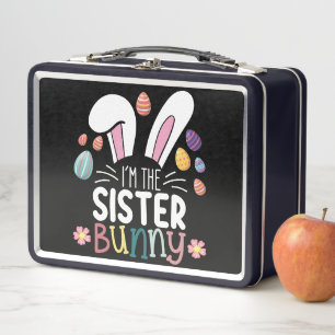I'm The Sister Bunny Easter Family Matching Metal Lunch Box