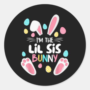 I'm The Sister Bunny Lil Sis Matching Family Easte Classic Round Sticker
