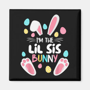 I'm The Sister Bunny Lil Sis Matching Family Easte Magnet