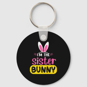 Im The Sister Bunny Rabbit Ears Egg Funny Easter T Key Ring