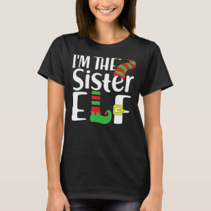 I'm The Sister Elf Family Matching Group Christmas T-Shirt