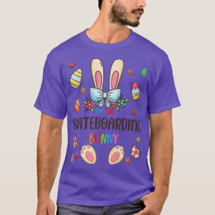 I'm The Skateboarding Bunny Easter Day Matching Fa T-Shirt