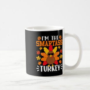 I'm The Smart Turkey Funny Fall Autumn Thanksgivin Coffee Mug