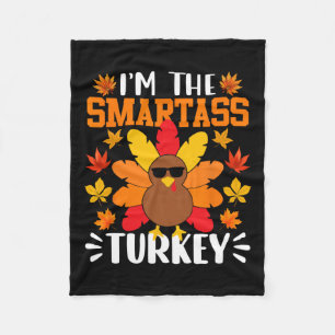 I'm The Smart Turkey Funny Fall Autumn Thanksgivin Fleece Blanket