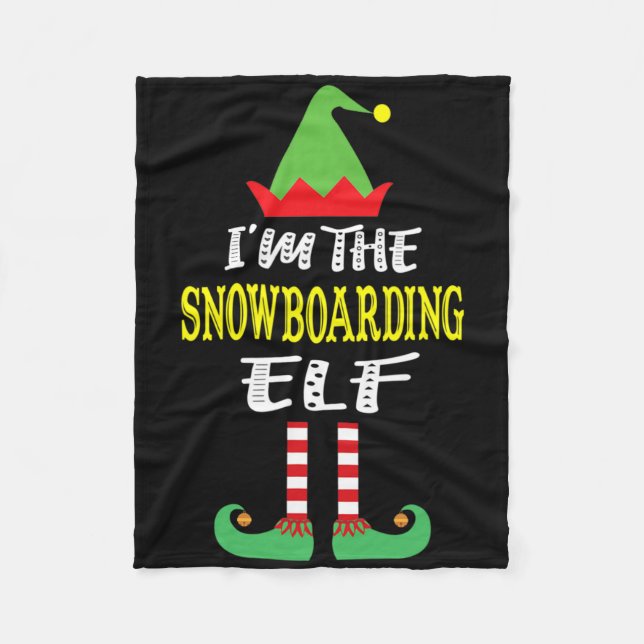 I'm The Snowboarding Elf Matching Family Group Chr Fleece Blanket (Front)