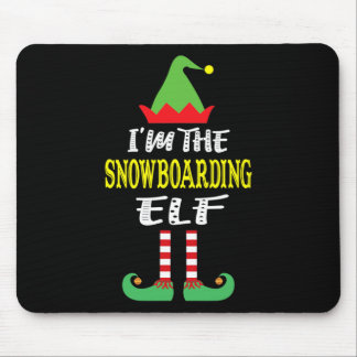 I'm The Snowboarding Elf Matching Family Group Chr Mouse Pad